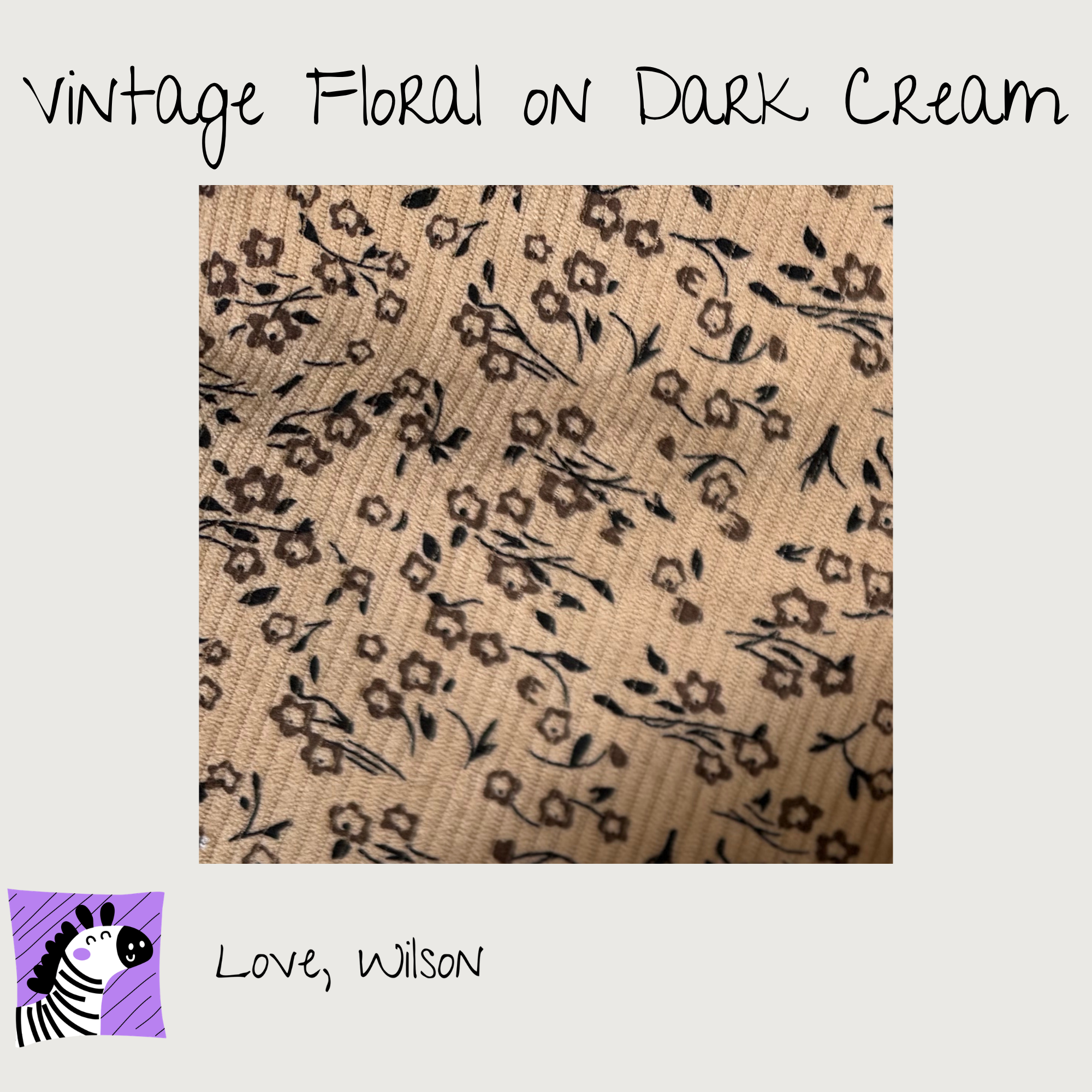 Vintage Floral on Dark Cream Corduroy Booties - Size A-H