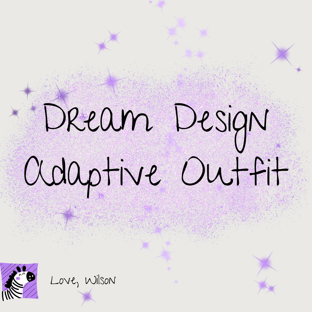 Dream Design Adaptive Outfit - Request a Quote